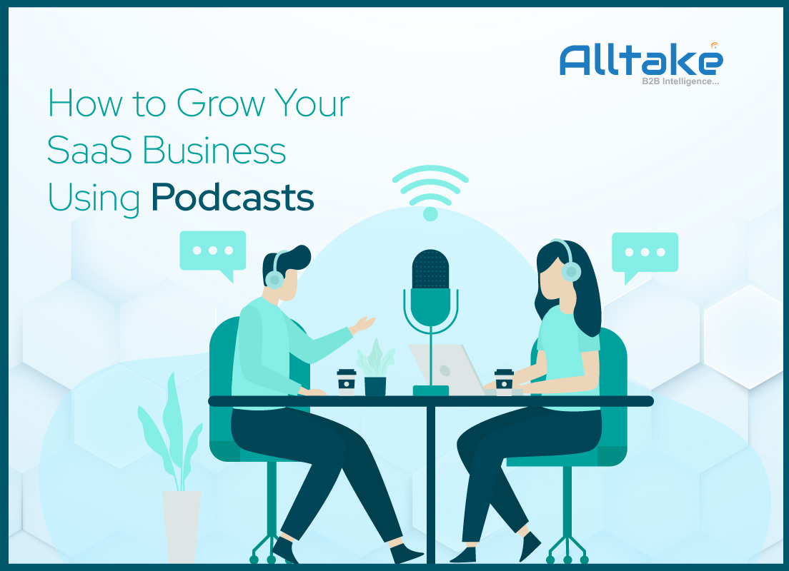 How to Grow Your SaaS Business Using Podcasts