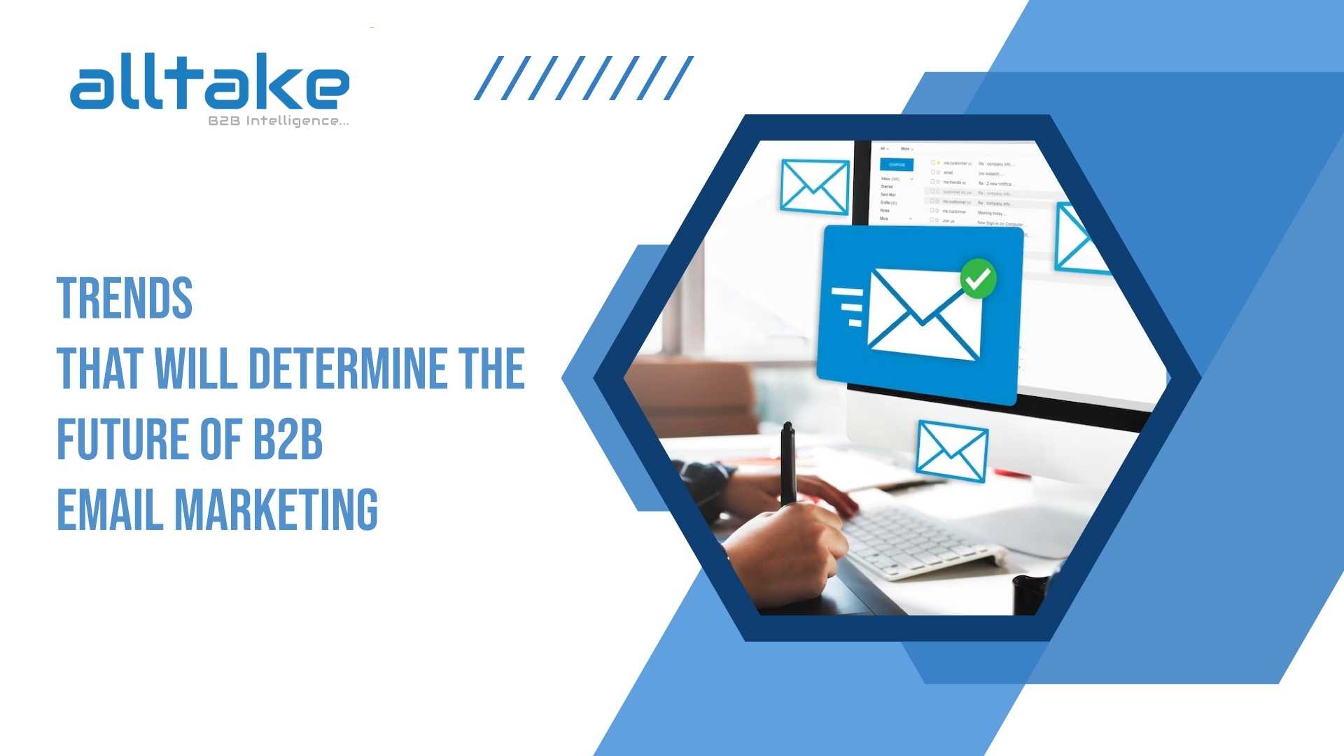 Trends that Will Determine the Future of B2B Email Marketing