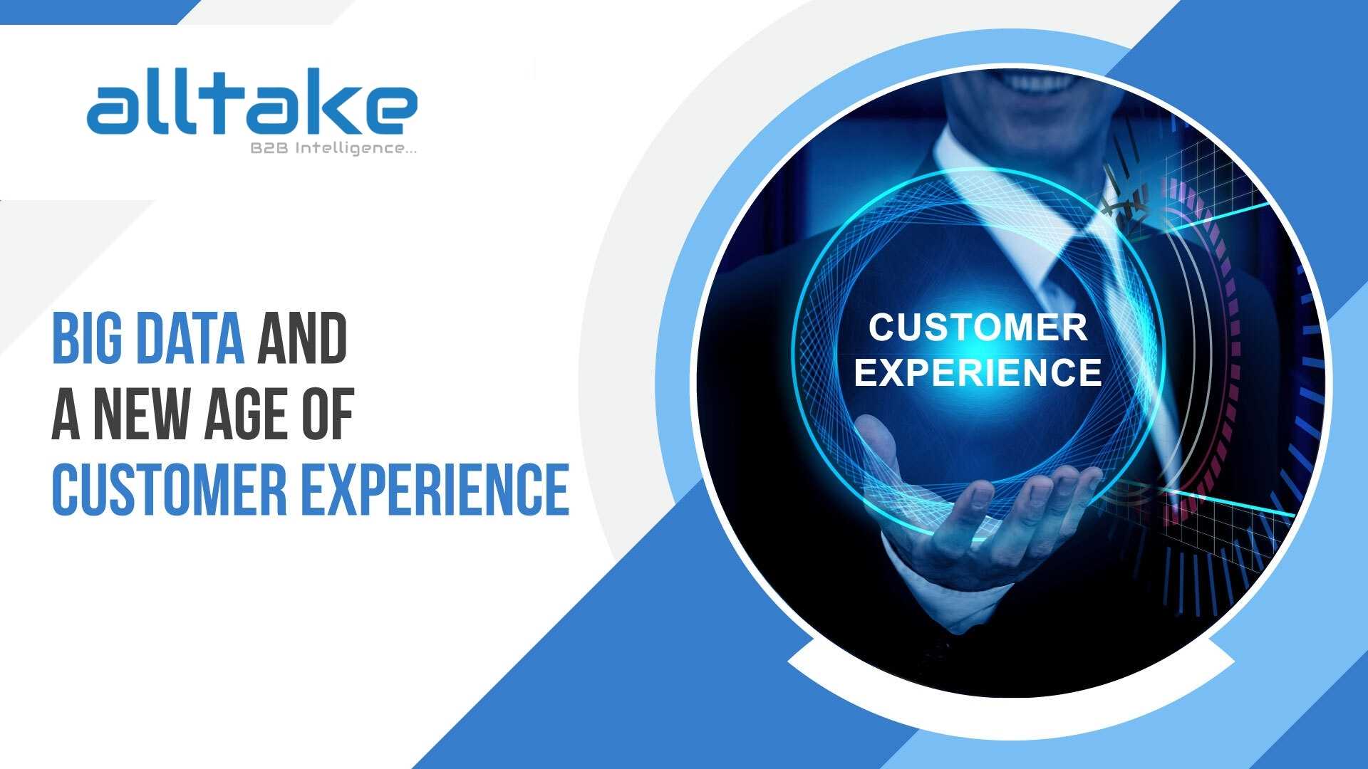 Big Data and a New Age of Customer Experience