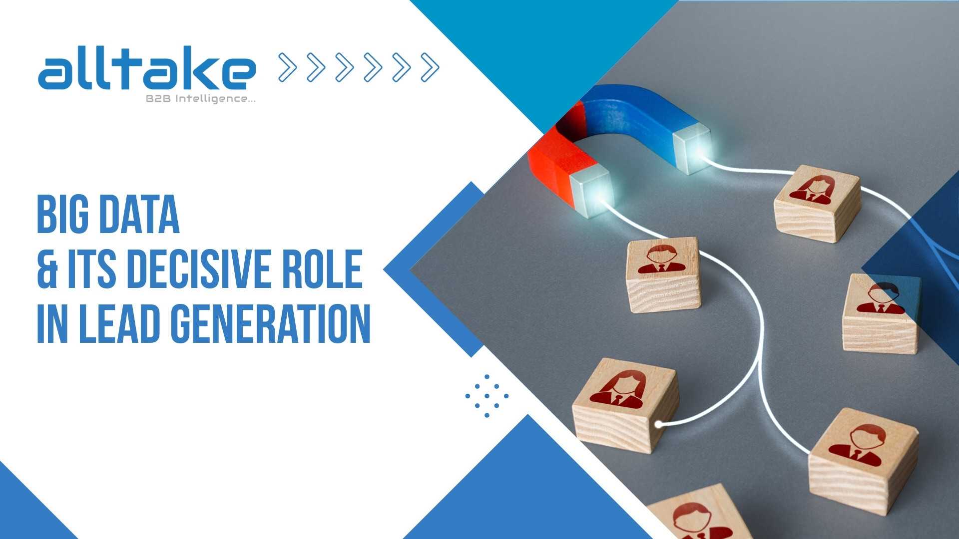 Big Data & Its Decisive Role in Lead Generation