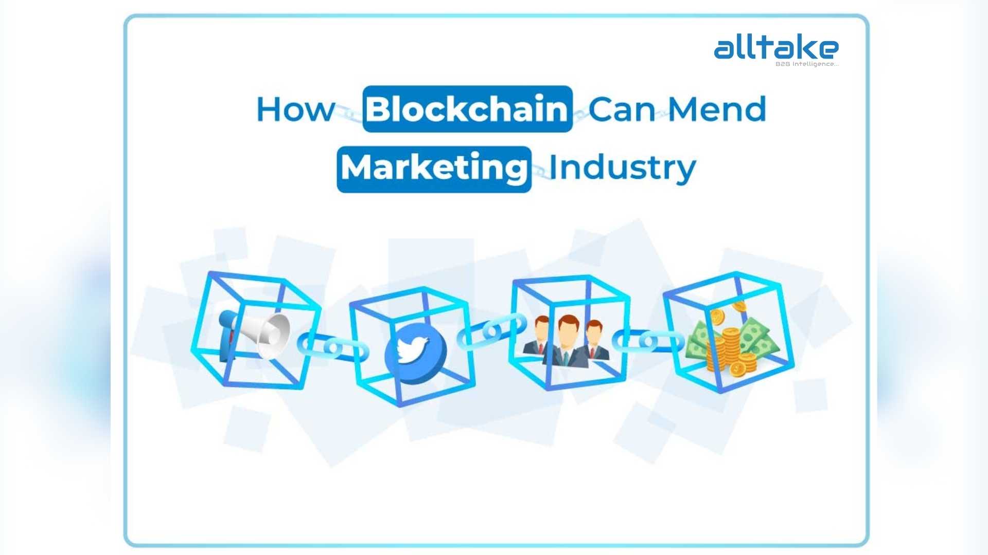 How Blockchain Can Mend Marketing Industry