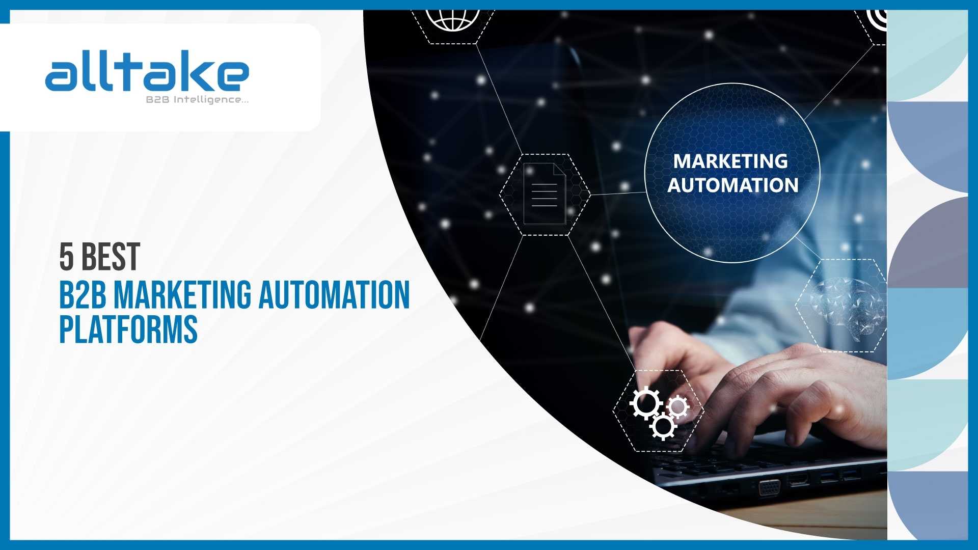 5 Best B2B Marketing Automation Platforms
